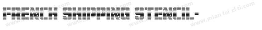 French Shipping Stencil字体转换